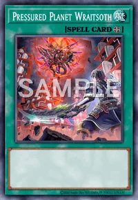 Pressured Planet Wraitsoth, Yu-Gi-Oh! card, SPELL