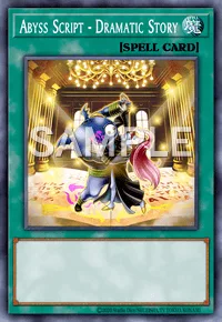 Abyss Script - Dramatic Story, Yu-Gi-Oh! card, SPELL