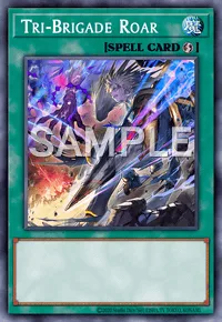Tri-Brigade Roar, Yu-Gi-Oh! card, SPELL