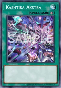 Kashtira Akstra, Yu-Gi-Oh! card, SPELL