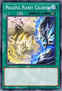 Peaceful Planet Calarium, Yu-Gi-Oh! card, SPELL