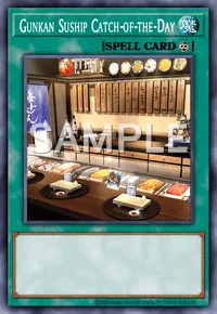 Gunkan Suship Catch-of-the-Day, Yu-Gi-Oh! card, SPELL
