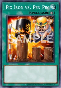 Pig Iron vs. Pen Peg, Yu-Gi-Oh! card, SPELL