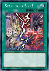 Stake your Soul!, Yu-Gi-Oh! card, SPELL
