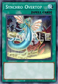 Synchro Overtop, Yu-Gi-Oh! card, SPELL