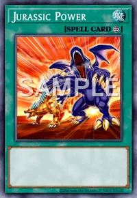 Jurassic Power, Yu-Gi-Oh! card, SPELL