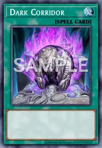 Dark Corridor, Yu-Gi-Oh! card, SPELL
