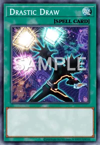 Drastic Draw, Yu-Gi-Oh! card, SPELL