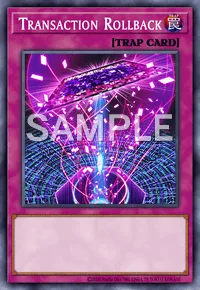 Transaction Rollback, Yu-Gi-Oh! card, TRAP