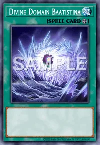 Divine Domain Baatistina, Yu-Gi-Oh! card, SPELL