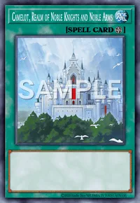 Camelot, Realm of Noble Knights and Noble Arms, Yu-Gi-Oh! card, SPELL