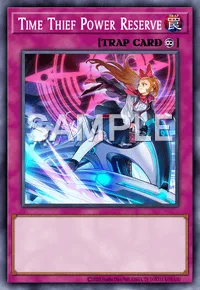 Time Thief Power Reserve, Yu-Gi-Oh! card, TRAP