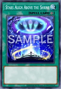 Stars Align Above the Shrine, Yu-Gi-Oh! card, SPELL