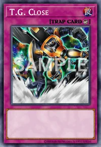T.G. Close, Yu-Gi-Oh! card, TRAP
