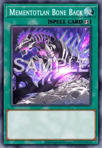 Mementotlan Bone Back, Yu-Gi-Oh! card, SPELL