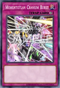 Mementotlan Cranium Burst, Yu-Gi-Oh! card, TRAP