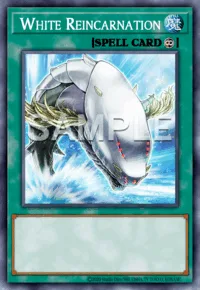 White Reincarnation, Yu-Gi-Oh! card, SPELL