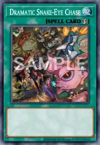 Dramatic Snake-Eye Chase, Yu-Gi-Oh! card, SPELL
