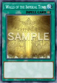 Walls of the Imperial Tomb, Yu-Gi-Oh! card, SPELL