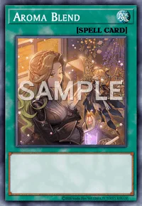 Aroma Blend, Yu-Gi-Oh! card, SPELL