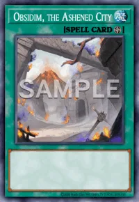 Obsidim, the Ashened City, Yu-Gi-Oh! card, SPELL