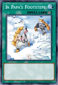 In Papa's Footsteps, Yu-Gi-Oh! card, SPELL