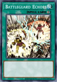 Battleguard Echoes, Yu-Gi-Oh! card, SPELL