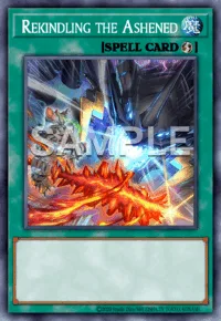 Rekindling the Ashened, Yu-Gi-Oh! card, SPELL