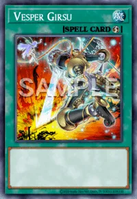 Vesper Girsu, Yu-Gi-Oh! card, SPELL