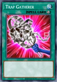 Trap Gatherer, Yu-Gi-Oh! card, SPELL