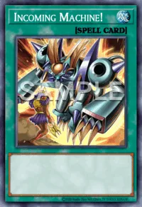 Incoming Machine!, Yu-Gi-Oh! card, SPELL