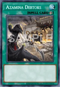 Azamina Debtors, Yu-Gi-Oh! card, SPELL