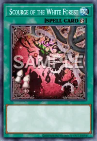 Scourge of the White Forest, Yu-Gi-Oh! card, SPELL