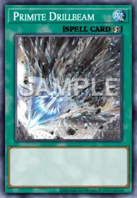 Primite Drillbeam, Yu-Gi-Oh! card, SPELL