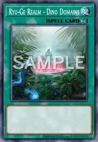 Ryu-Ge Realm - Dino Domains, Yu-Gi-Oh! card, SPELL