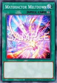Materiactor Meltdown, Yu-Gi-Oh! card, SPELL