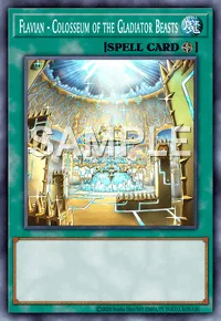 Flavian - Colosseum of the Gladiator Beasts, Yu-Gi-Oh! card, SPELL