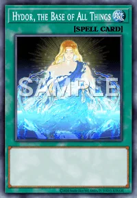 Hydor, the Base of All Things, Yu-Gi-Oh! card, SPELL