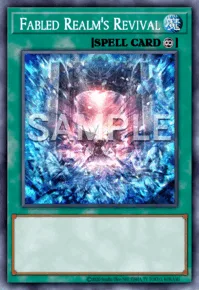 Fabled Realm's Revival, Yu-Gi-Oh! card, SPELL