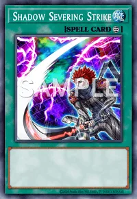 Shadow Severing Strike, Yu-Gi-Oh! card, SPELL