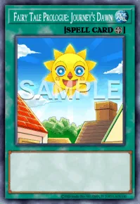 Fairy Tale Prologue: Journey's Dawn, Yu-Gi-Oh! card, SPELL