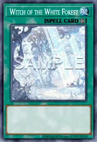 Witch of the White Forest, Yu-Gi-Oh! card, SPELL