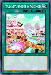 Yummyusment☆Mignon, Yu-Gi-Oh! card, SPELL