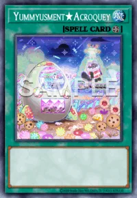 Yummyusment★Acroquey, Yu-Gi-Oh! card, SPELL