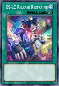 K9-LC Release Restraint, Yu-Gi-Oh! card, SPELL