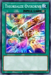 Theorealize Overdrive, Yu-Gi-Oh! card, SPELL