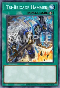Tri-Brigade Hammer, Yu-Gi-Oh! card, SPELL