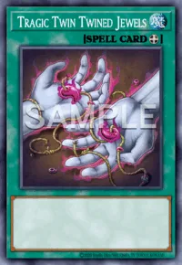 Tragic Twin Twined Jewels, Yu-Gi-Oh! card, SPELL