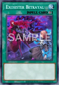 Exosister Betrayal, Yu-Gi-Oh! card, SPELL