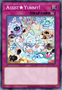 Assist★Yummy!, Yu-Gi-Oh! card, TRAP